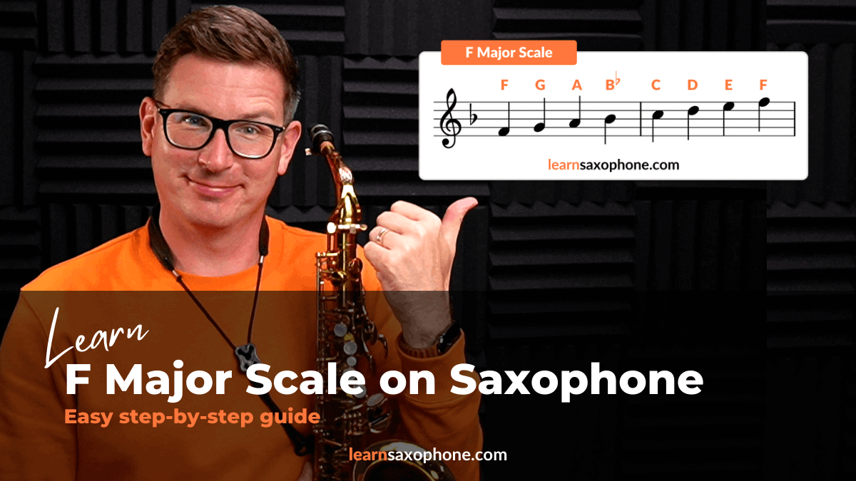 Learn F major Scale on Saxophone The Complete guide