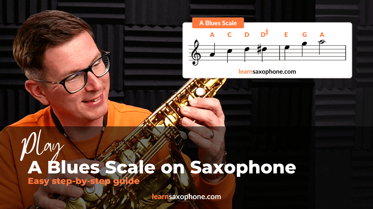 A Blues Scale on Saxophone 2024 | LearnSaxophone.com