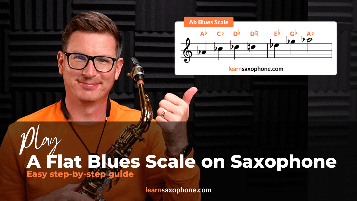 A Flat Blues Scale on Saxophone 2024 | LearnSaxophone.com