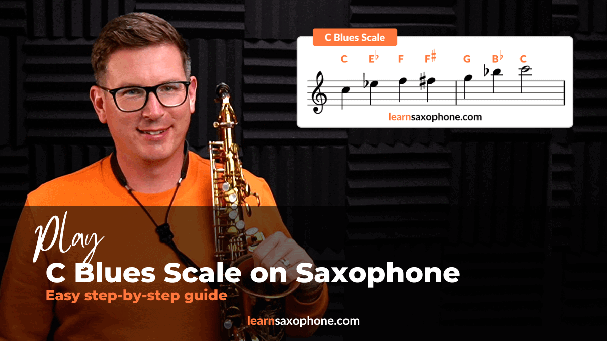 C Blues Scale on Saxophone - [New guide 2024]