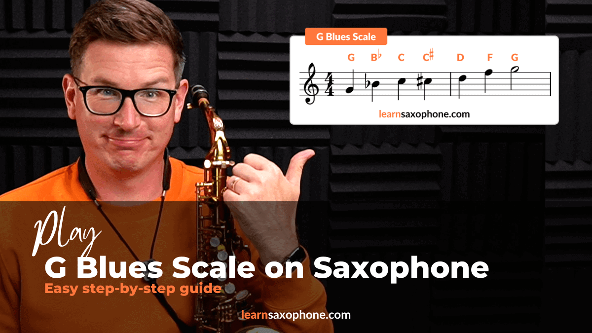 G Blues Scale on Saxophone - [New guide 2024]